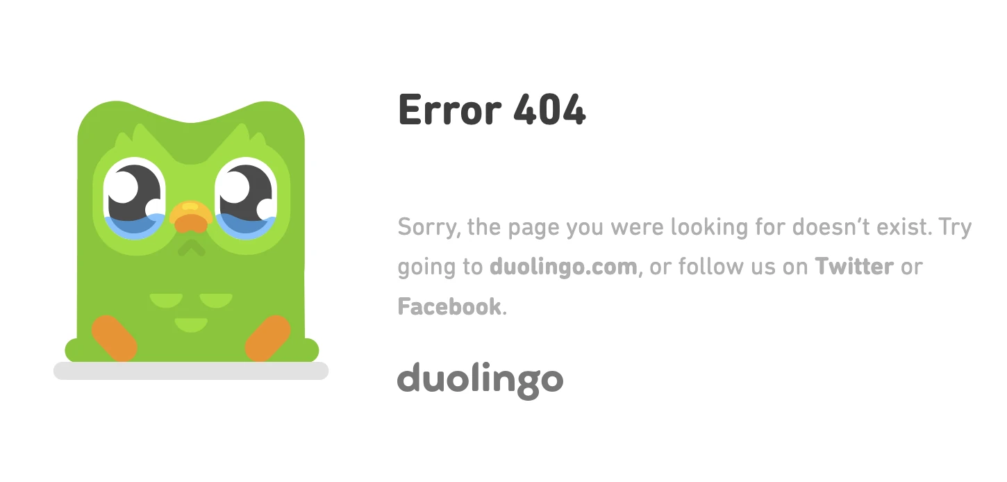 Duolingo’s 404 page: a crying Duo owl beside the heading Error 404 and the line, sorry, the page you were looking for doesn’t exist.